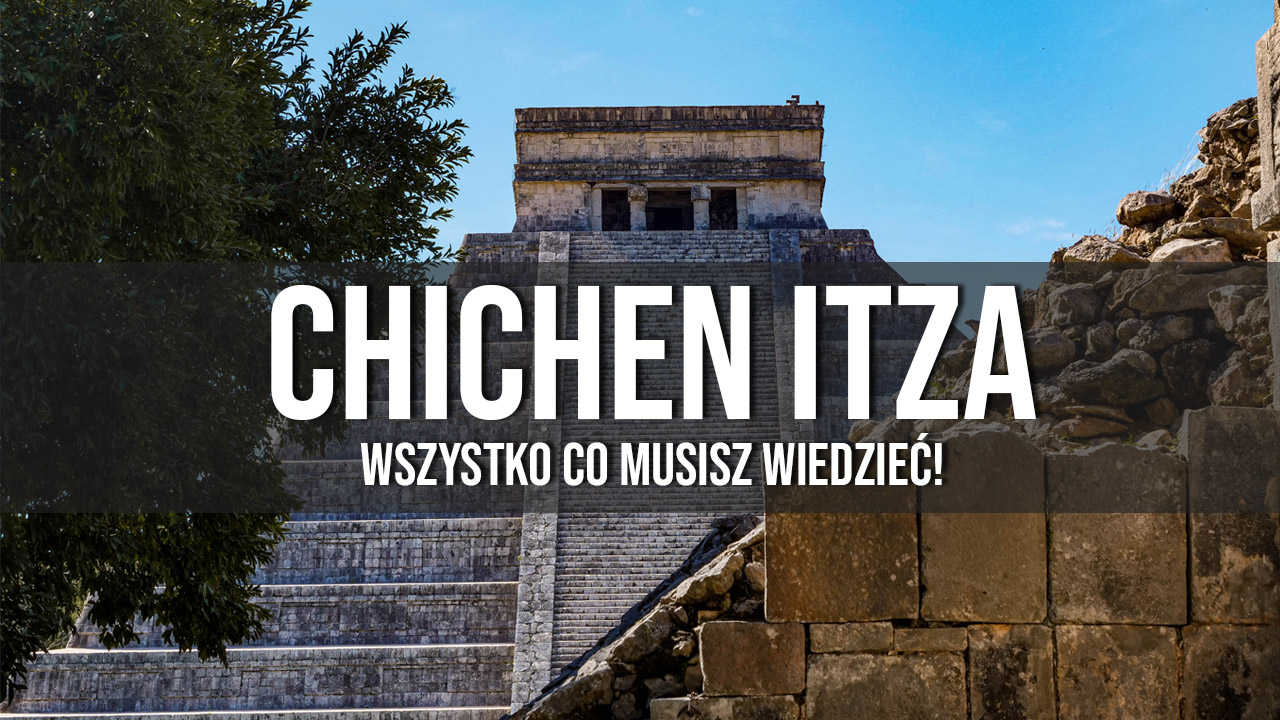 Chichén Itzá Meksyk zwiedzanie ceny