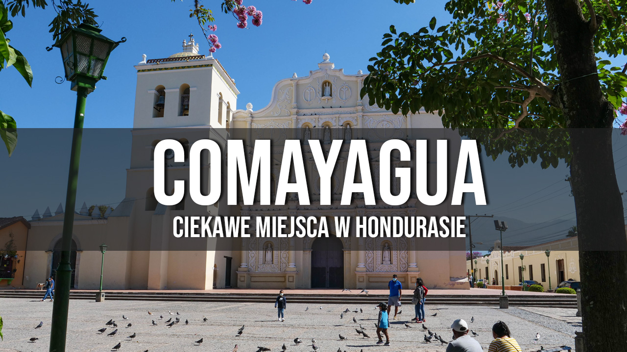 Comayagua atrakcje w Hondurasie