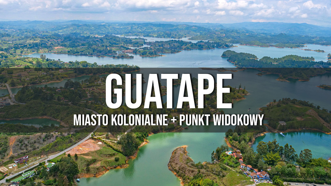 Guatape skała miasto atrakcje