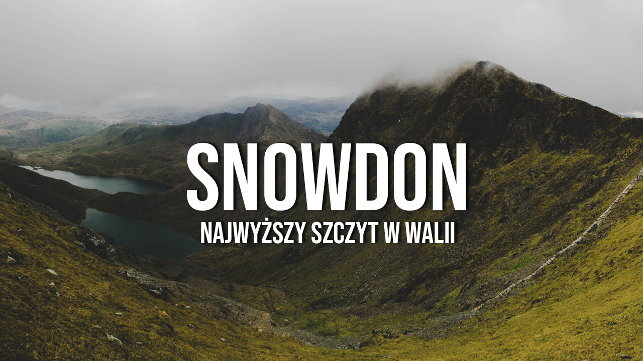 snowdon walia najwyższy szczyt w walii