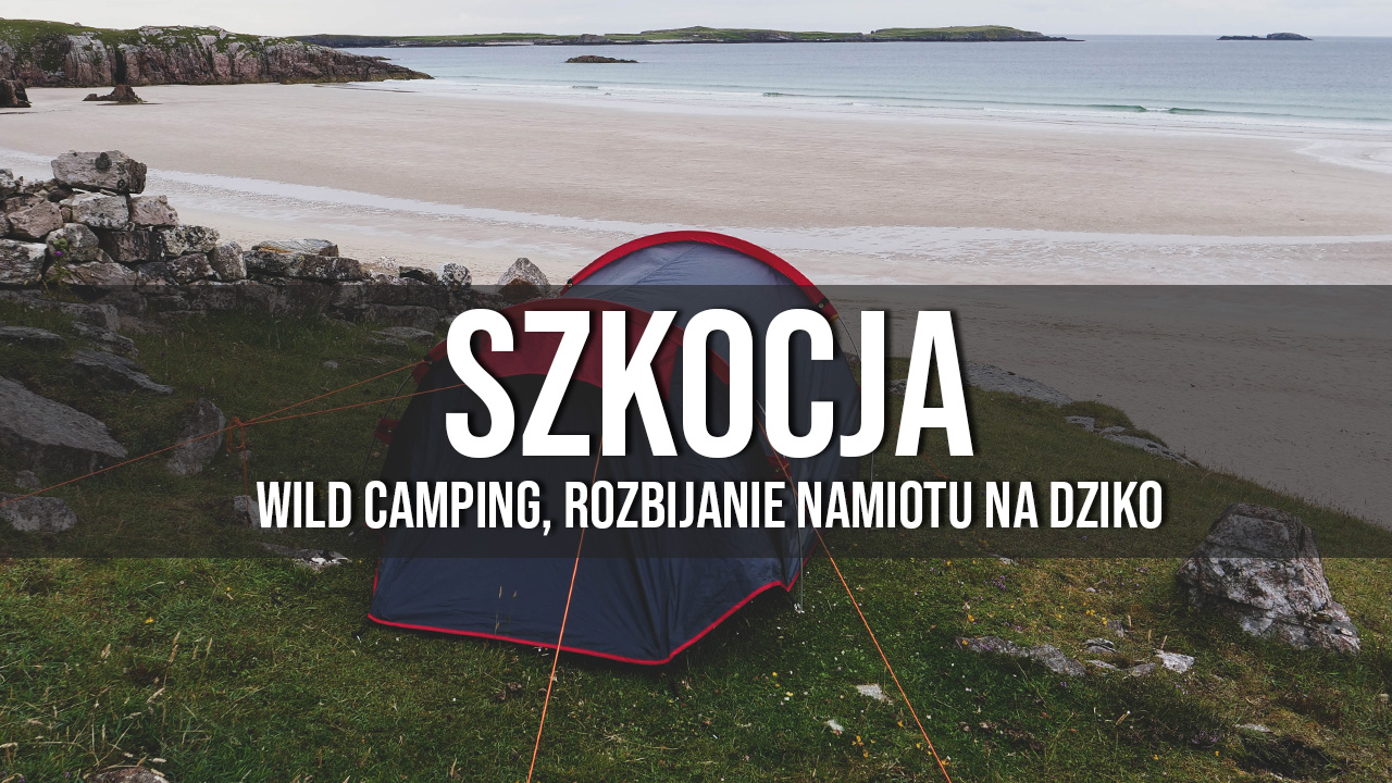 Spanie pod namiotem na dziko, Wild Camping w Szkocji